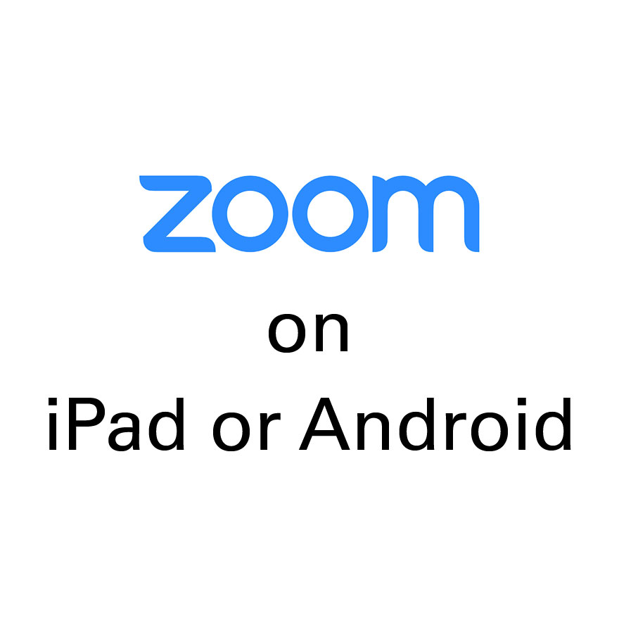 Zoom on iPad or Android